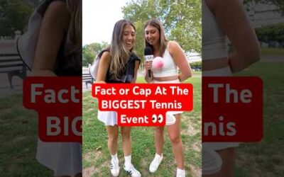 Fact or Cap At The BIGGEST Tennis Event 👀