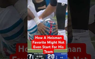 How A Heisman Favorite Might Not Even Start For His Team