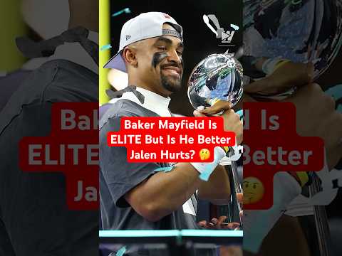 Baker Mayfield Is ELITE But Is He Better Jalen Hurts? 🤔