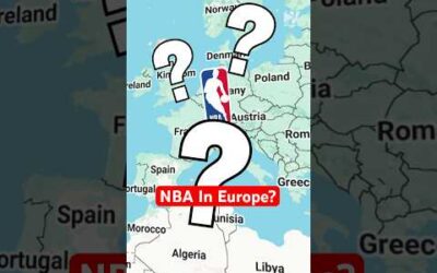 What The NBA In Europe Would Look Like 🏀