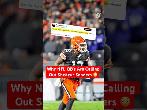 Why NFL QB’s Are Calling Out Shedeur Sanders 😳