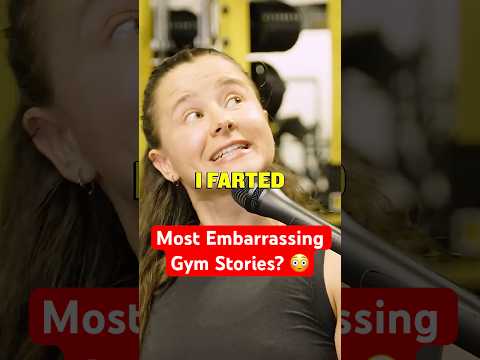 Most Embarrassing Gym Stories?